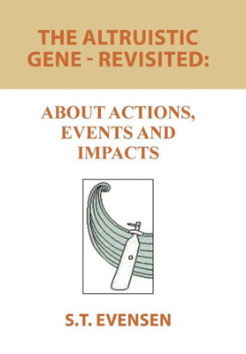 The Altruistic Gene - Revisited : About Actions, Events And Impacts