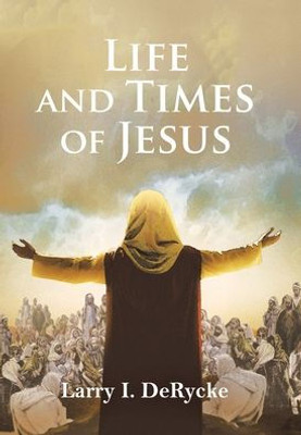 Life And Times Of Jesus