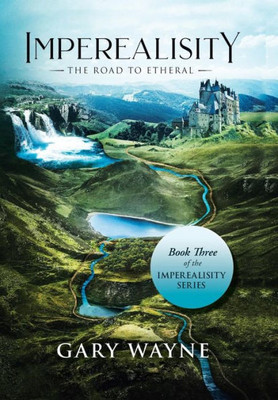 The Road To Etheral : Book Three Of The Imperealisity Series