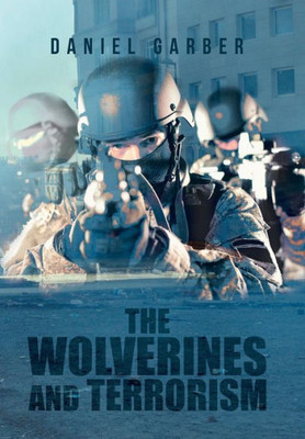 The Wolverines And Terrorism