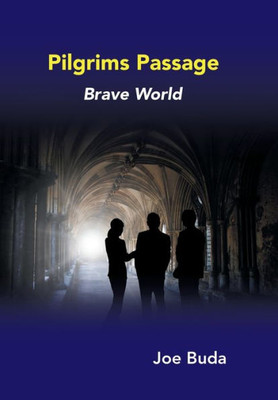 Pilgrims Passage : Brave World