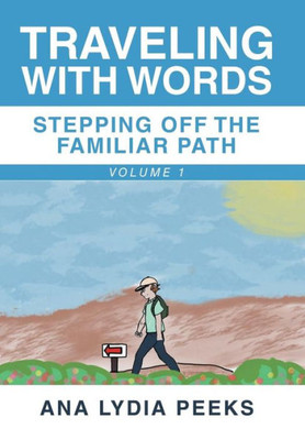 Traveling With Words-Stepping Off The Familiar Path