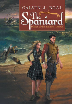 The Spaniard : Soldier Of The Spanish Armada