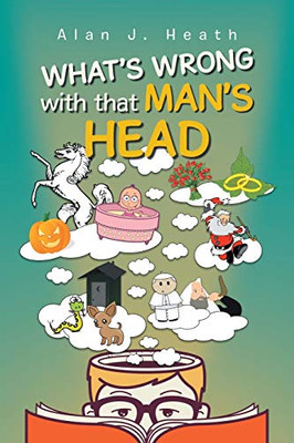 WHAT'S WRONG with that MAN'S HEAD - Paperback