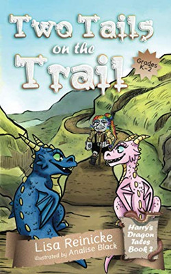 Two Tails on the Trail (Harry's Dragon Tales)