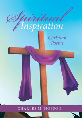 Spiritual Inspiration : Christian Poems