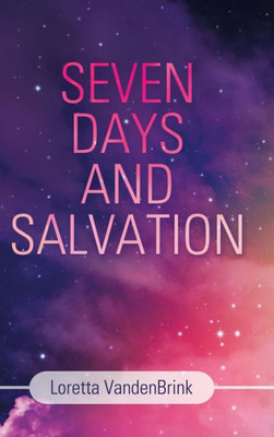 Seven Days And Salvation