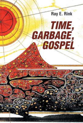 Time, Garbage, Gospel