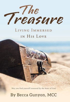 The Treasure : Living Immersed In His Love