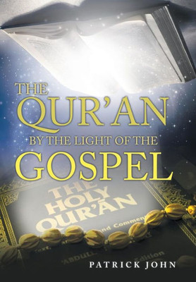 The Qur'An By The Light Of The Gospel