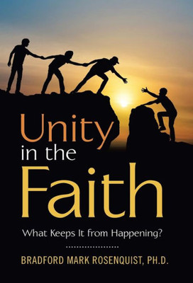 Unity In The Faith : What Keeps It From Happening?