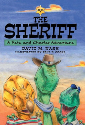 The Sheriff : A Pete And Charley Adventure