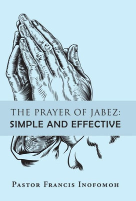 The Prayer Of Jabez : Simple And Effective