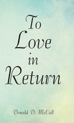 To Love In Return