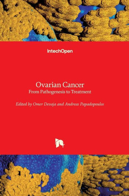 Ovarian Cancer : From Pathogenesis To Treatment