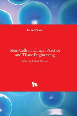 Stem Cells In Clinical Practice And Tissue Engineering