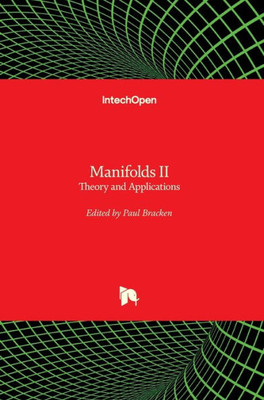 Manifolds Ii : Theory And Applications