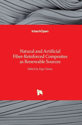 Natural And Artificial Fiber-Reinforced Composites As Renewable Sources