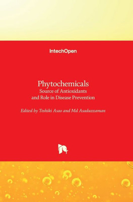 Phytochemicals : Source Of Antioxidants And Role In Disease Prevention