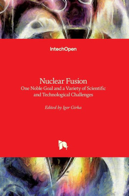 Nuclear Fusion : One Noble Goal And A Variety Of Scientific And Technological Challenges