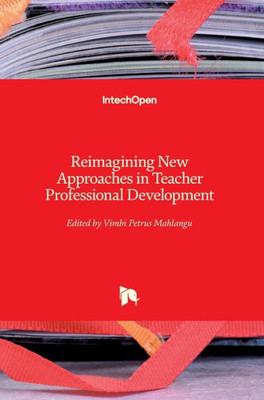 Reimagining New Approaches In Teacher Professional Development