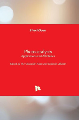 Photocatalysts : Applications And Attributes