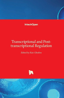 Transcriptional And Post-Transcriptional Regulation