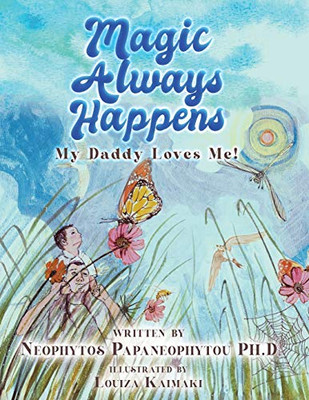 Magic Always Happens: My Daddy Loves Me!