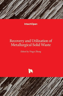 Recovery And Utilization Of Metallurgical Solid Waste