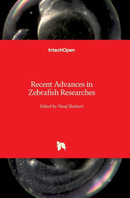 Recent Advances In Zebrafish Researches