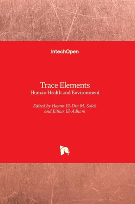 Trace Elements : Human Health And Environment