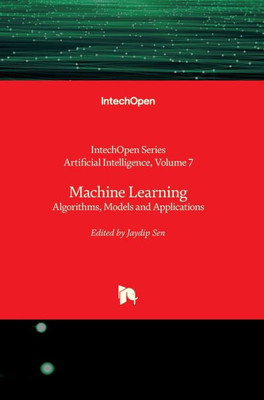 Machine Learning : Algorithms, Models And Applications