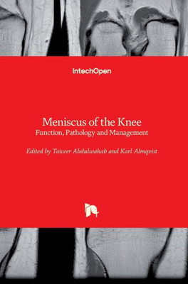 Meniscus Of The Knee : Function, Pathology And Management