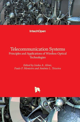 Telecommunication Systems : Principles And Applications Of Wireless-Optical Technologies