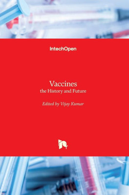 Vaccines : The History And Future