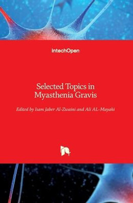 Selected Topics In Myasthenia Gravis