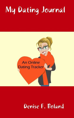My Dating Journal: An Online Dating Tracker