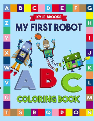 My First Robot Abc Coloring Book