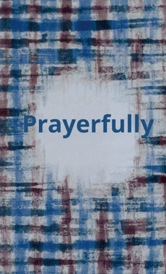 Prayerfully : A Pocket Journal