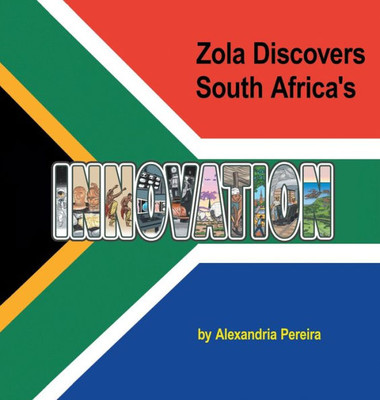Zola Discovers South Africa'S Innovation : The Mystery Of History