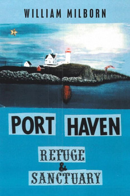 Port Haven : Refuge And Sanctuary