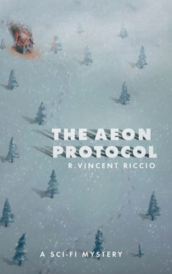 The Aeon Protocol : A Science Fiction Mystery