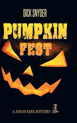 Pumpkinfest : A Jonas Kirk Mystery