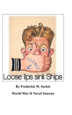 Loose Lips Sink Ships