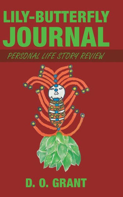 Lily-Butterfly Journal : Personal Life Story Review