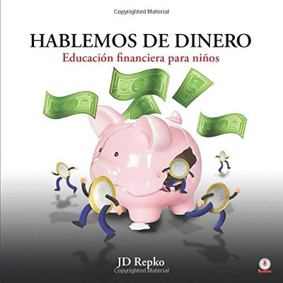Hablemos de dinero: Educación financiera para niños (Spanish Edition)