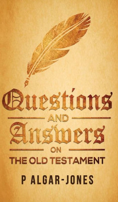 Questions And Answers On The Old Testament