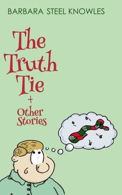 The Truth Tie And Other Stories