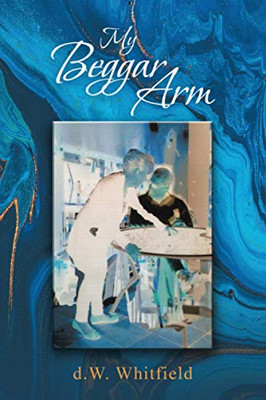 My Beggar Arm - Paperback