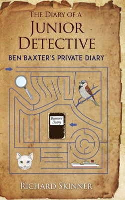 The Diary Of A Junior Detective/ Ben Baxter'S Private Diary